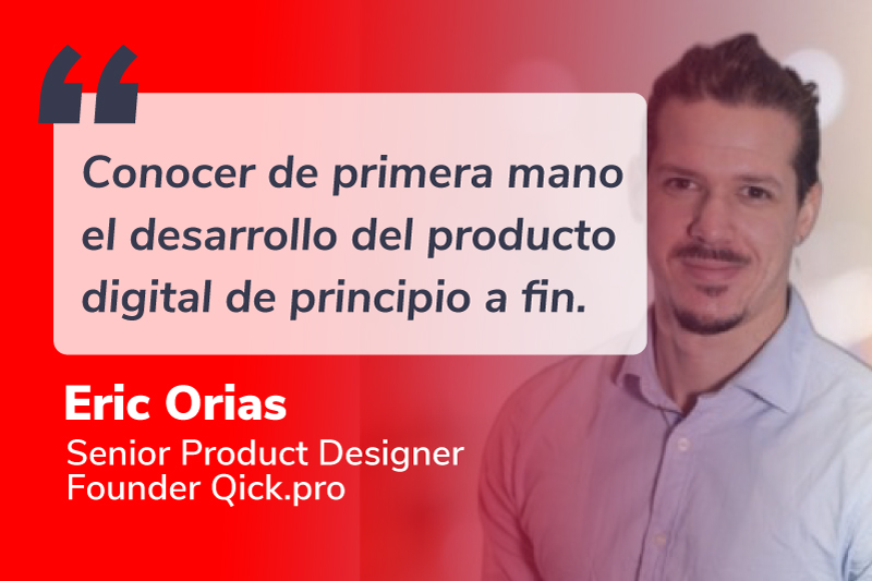 Experiencia de Eric Orias, Senior Product Designer en Qick.pro